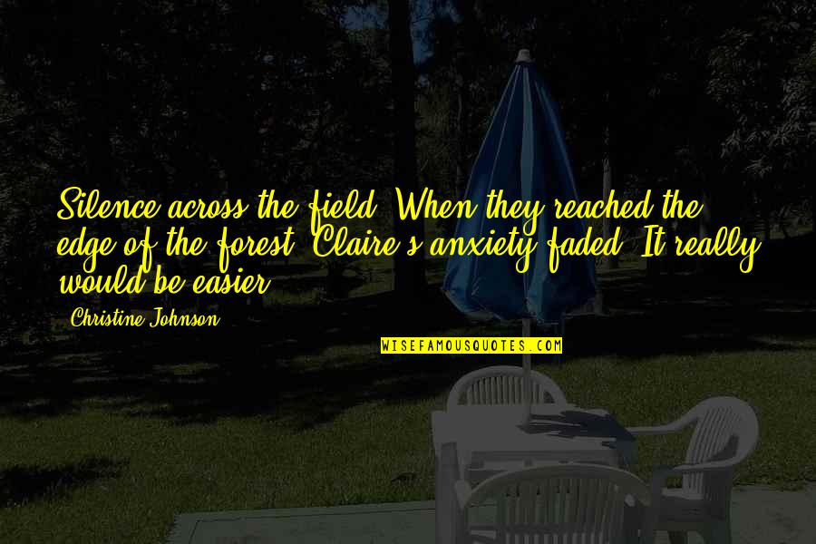 John Mccain Pow Quotes By Christine Johnson: Silence across the field. When they reached the
