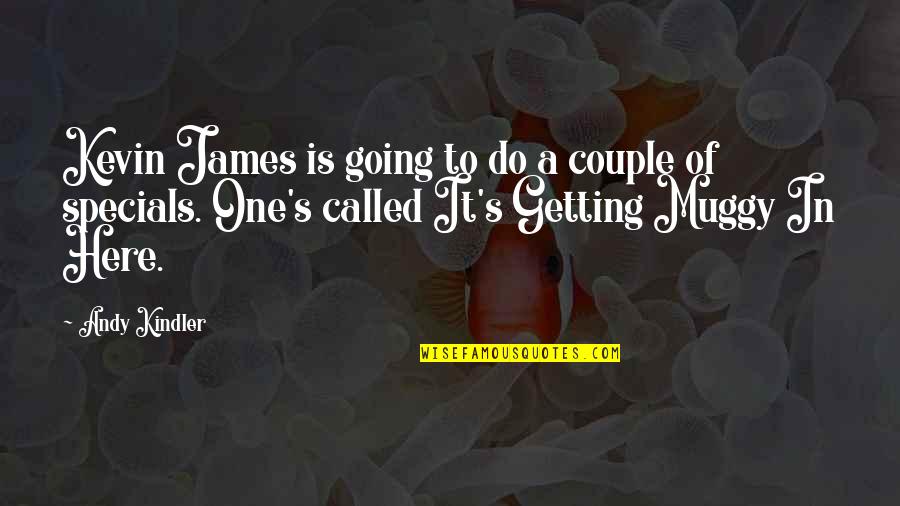John Mccone Quotes By Andy Kindler: Kevin James is going to do a couple John Mccone Quotes By Andy Kindler: Kevin James is going to do a couple
