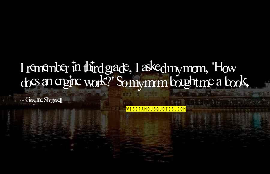 John Mcdermott Quotes By Gwynne Shotwell: I remember in third grade, I asked my John Mcdermott Quotes By Gwynne Shotwell: I remember in third grade, I asked my