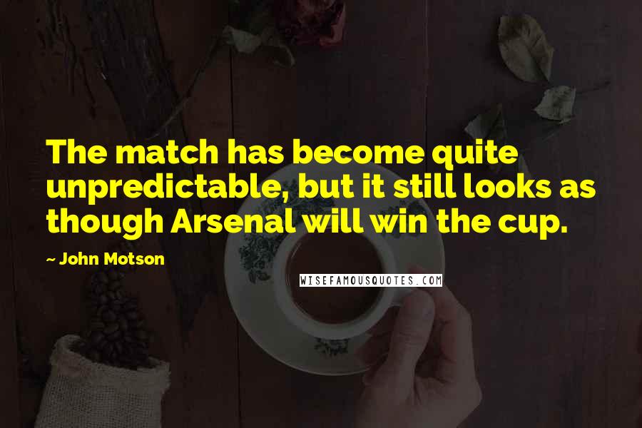 John Motson quotes: The match has become quite unpredictable, but it still looks as though Arsenal will win the cup.