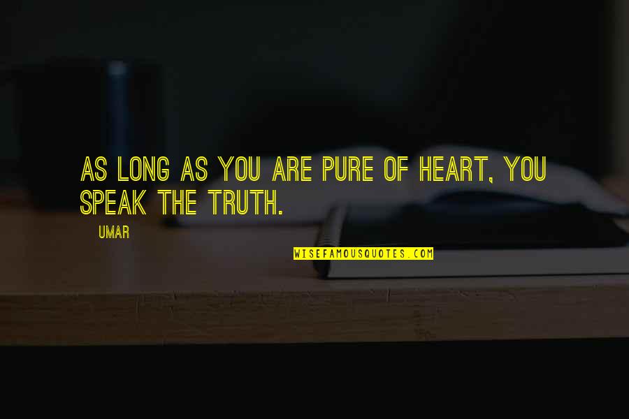 John Muir Waterfall Quotes By Umar: As long as you are pure of heart,