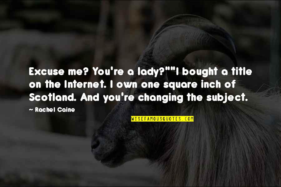 John Nada Quotes By Rachel Caine: Excuse me? You're a lady?""I bought a title