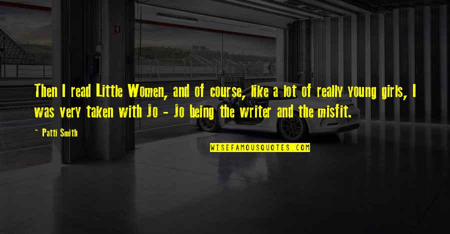 John Neihardt Quotes By Patti Smith: Then I read Little Women, and of course, John Neihardt Quotes By Patti Smith: Then I read Little Women, and of course,