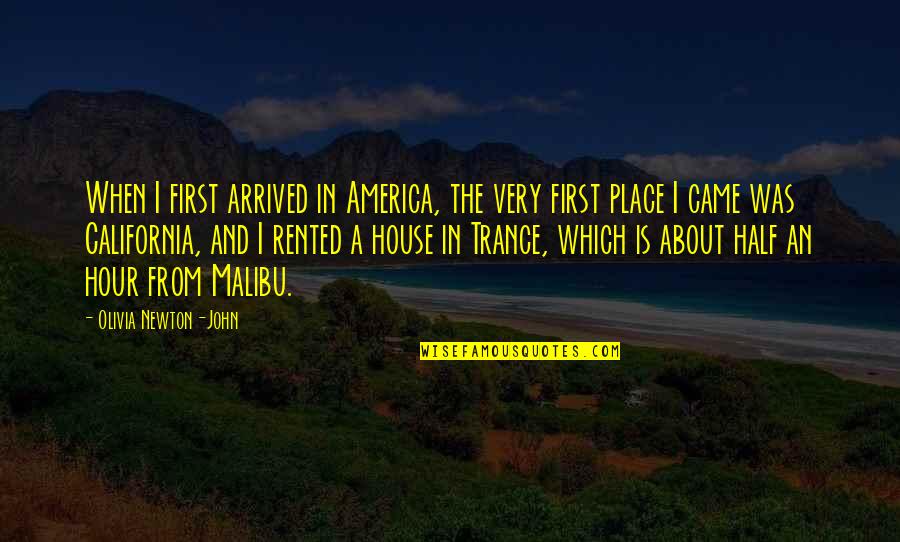 John Newton Quotes By Olivia Newton-John: When I first arrived in America, the very John Newton Quotes By Olivia Newton-John: When I first arrived in America, the very