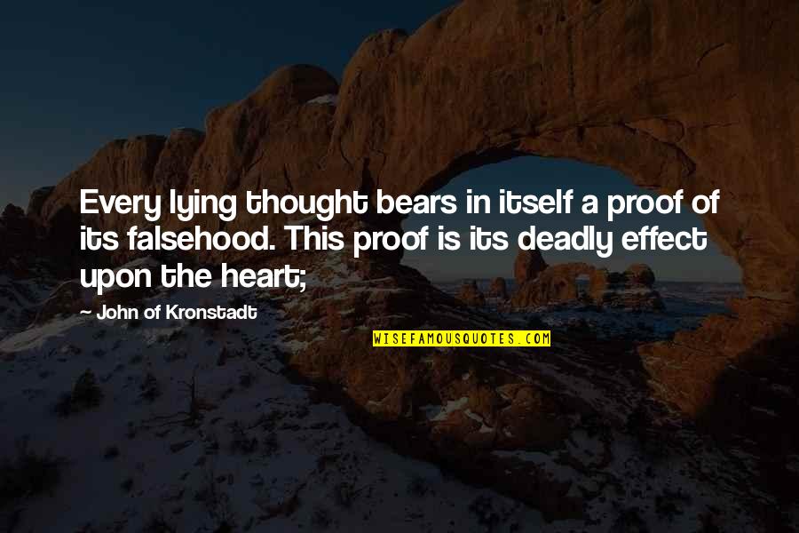 John Of Kronstadt Quotes By John Of Kronstadt: Every lying thought bears in itself a proof