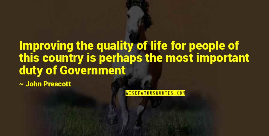 John Prescott Quotes By John Prescott: Improving the quality of life for people of