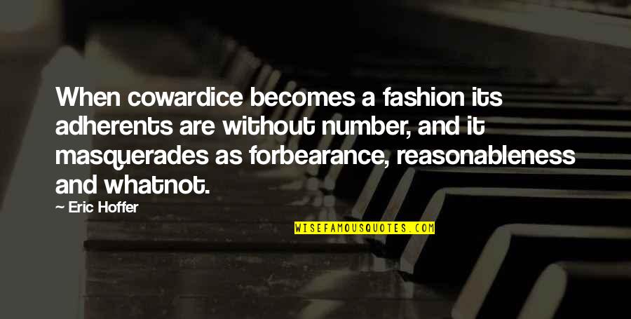 John Proctor Pride Quotes By Eric Hoffer: When cowardice becomes a fashion its adherents are