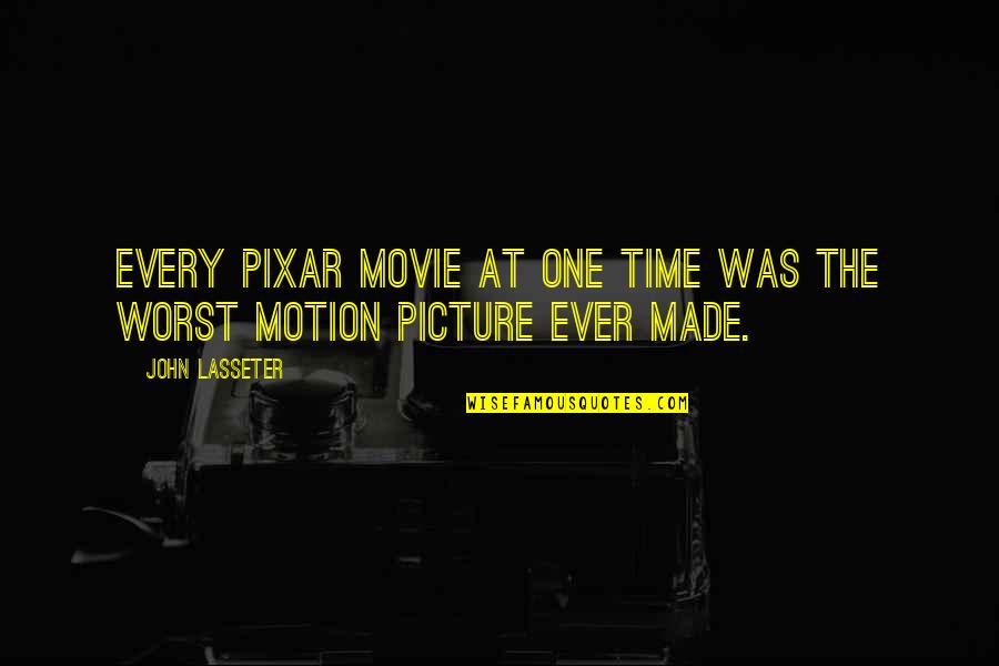 John Q Movie Quotes By John Lasseter: Every Pixar movie at one time was the