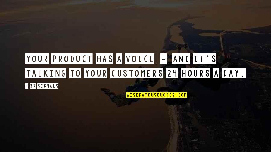 John Rexroad Quotes By 37 Signals: Your product has a voice - and it's