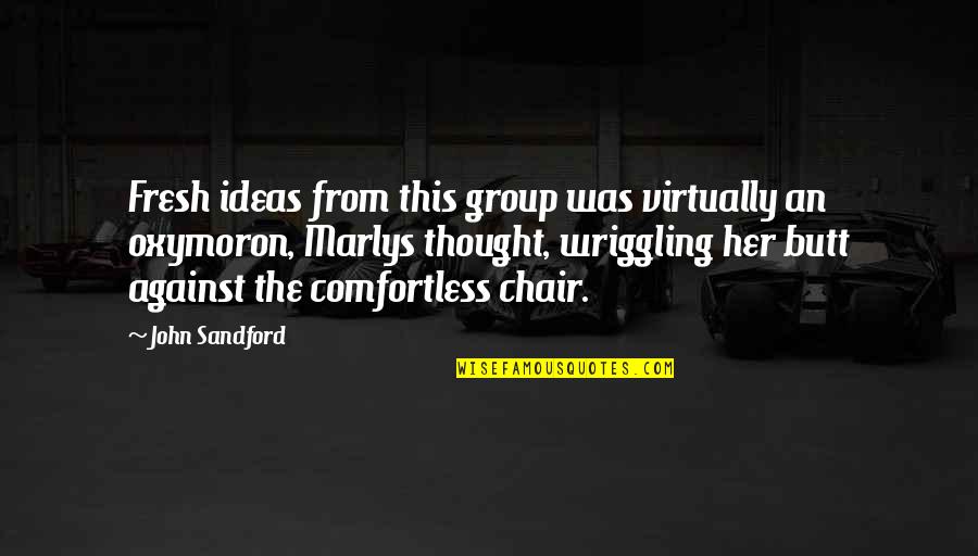 John Sandford Quotes By John Sandford: Fresh ideas from this group was virtually an