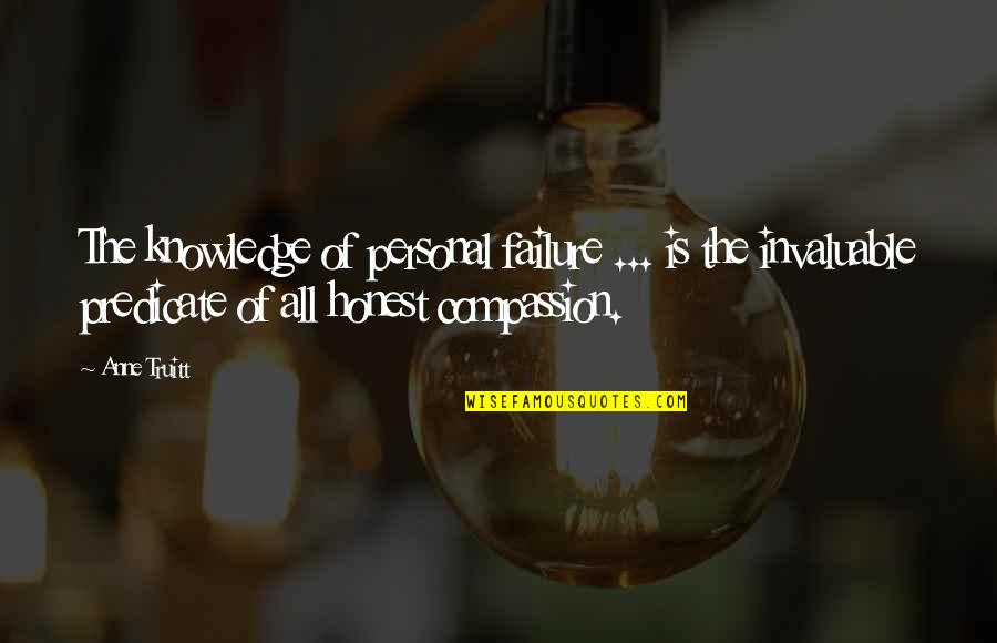 John The Baptist Advent Quotes By Anne Truitt: The knowledge of personal failure ... is the John The Baptist Advent Quotes By Anne Truitt: The knowledge of personal failure ... is the