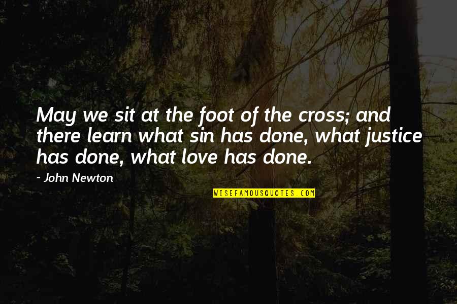 John The Cross Quotes By John Newton: May we sit at the foot of the John The Cross Quotes By John Newton: May we sit at the foot of the