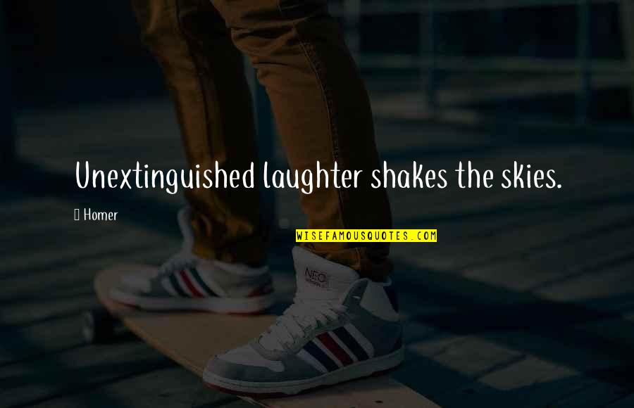 John Thornton Quotes By Homer: Unextinguished laughter shakes the skies.