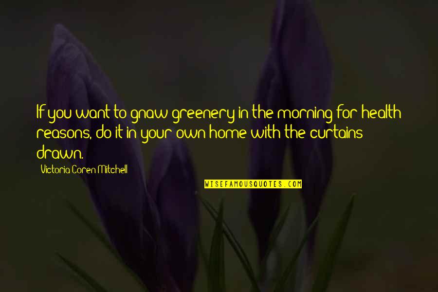 John Travolta Taking Of Pelham 123 Quotes By Victoria Coren Mitchell: If you want to gnaw greenery in the