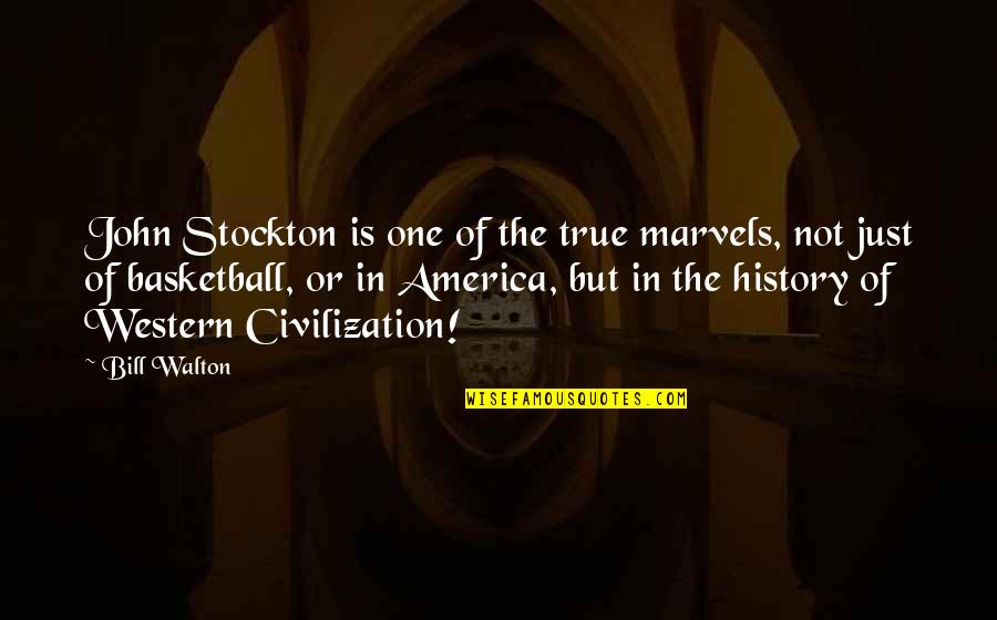 John Walton Quotes By Bill Walton: John Stockton is one of the true marvels,