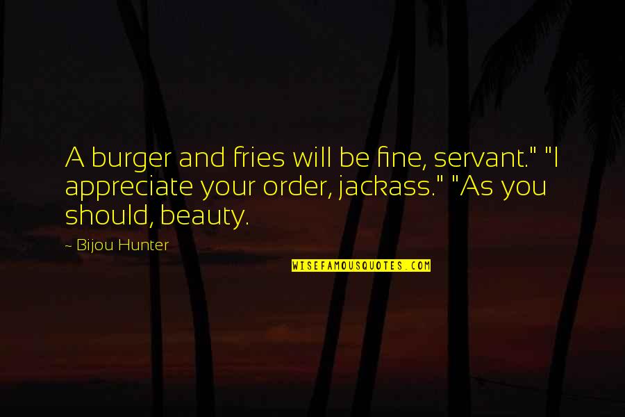 John Wayne Sgt Stryker Quotes By Bijou Hunter: A burger and fries will be fine, servant."