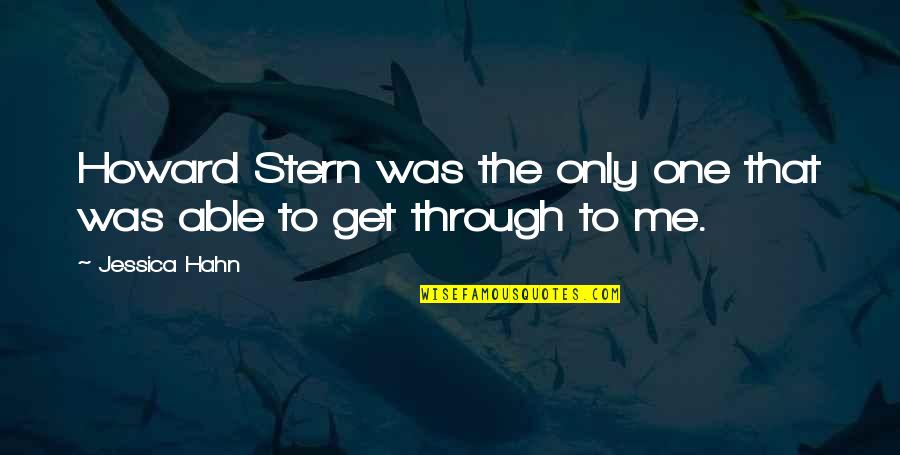 John Wesley Giving Quote Quotes By Jessica Hahn: Howard Stern was the only one that was