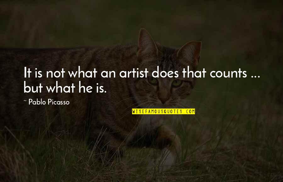 John Wilkinson Quotes By Pablo Picasso: It is not what an artist does that