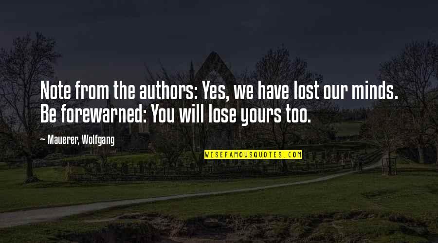 John Wooden Ucla Quote Quotes By Mauerer, Wolfgang: Note from the authors: Yes, we have lost