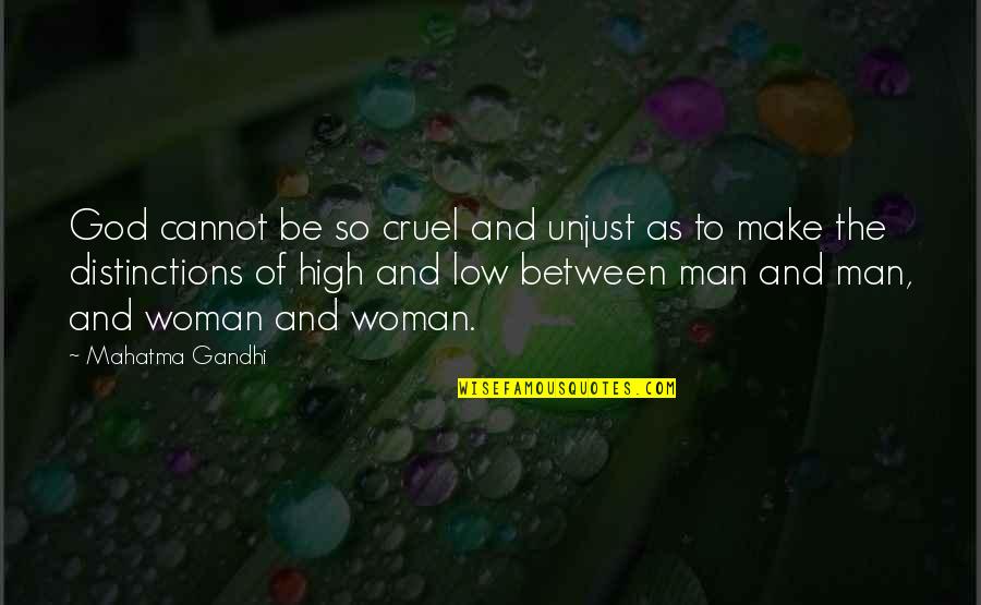 John Xx111 Quotes By Mahatma Gandhi: God cannot be so cruel and unjust as