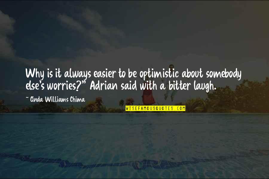 Johnboy And Billy Quotes By Cinda Williams Chima: Why is it always easier to be optimistic Johnboy And Billy Quotes By Cinda Williams Chima: Why is it always easier to be optimistic