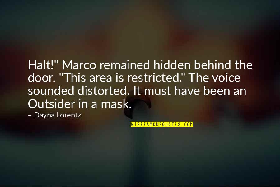 Johnny Depp Dillinger Quotes By Dayna Lorentz: Halt!" Marco remained hidden behind the door. "This