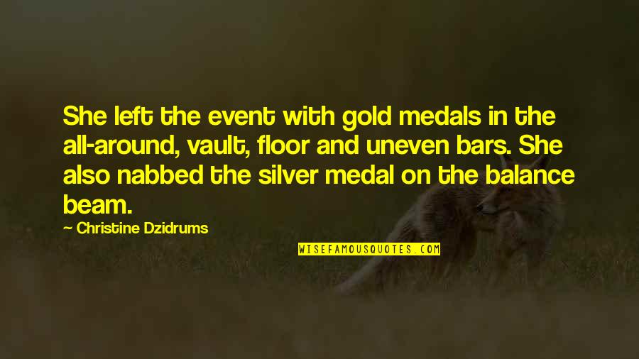 Johnny Galecki Quotes By Christine Dzidrums: She left the event with gold medals in Johnny Galecki Quotes By Christine Dzidrums: She left the event with gold medals in