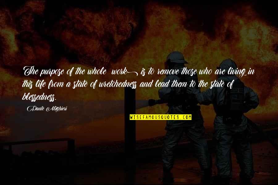 Johnny Mox Quotes By Dante Alighieri: The purpose of the whole (work) is to