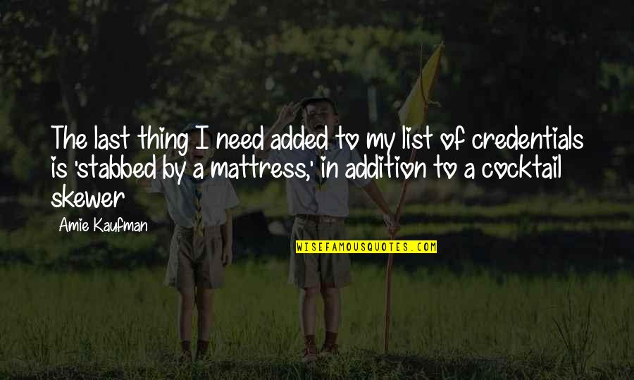 Johnny Walker Red Label Quotes By Amie Kaufman: The last thing I need added to my Johnny Walker Red Label Quotes By Amie Kaufman: The last thing I need added to my