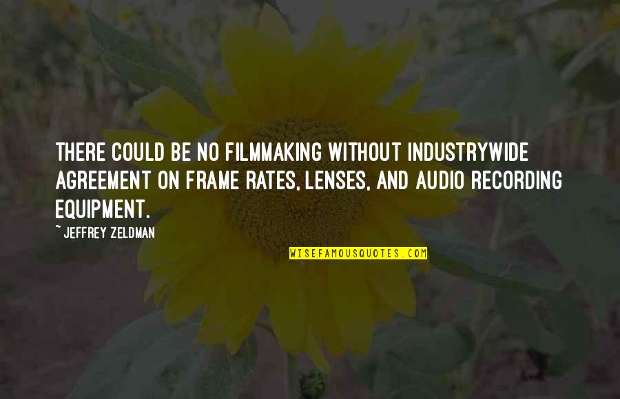 Joinder Civil Procedure Quotes By Jeffrey Zeldman: There could be no filmmaking without industrywide agreement Joinder Civil Procedure Quotes By Jeffrey Zeldman: There could be no filmmaking without industrywide agreement