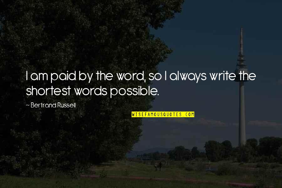 Joiners Suicide Quotes By Bertrand Russell: I am paid by the word, so I Joiners Suicide Quotes By Bertrand Russell: I am paid by the word, so I