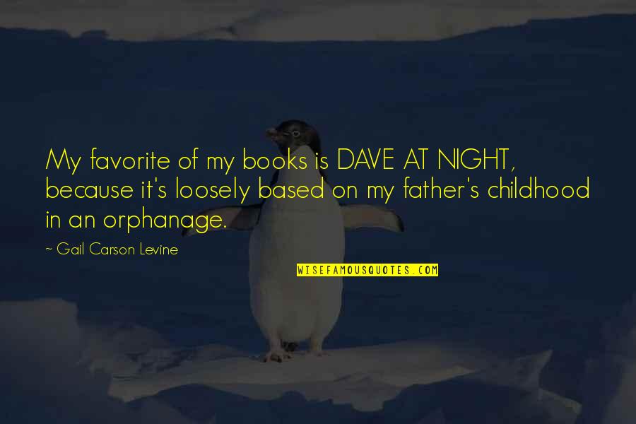 Joining Forces Quotes By Gail Carson Levine: My favorite of my books is DAVE AT Joining Forces Quotes By Gail Carson Levine: My favorite of my books is DAVE AT