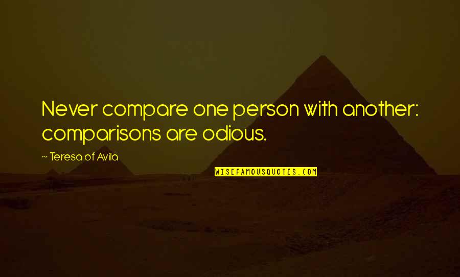 Jojo Dio Brando Quotes By Teresa Of Avila: Never compare one person with another: comparisons are Jojo Dio Brando Quotes By Teresa Of Avila: Never compare one person with another: comparisons are
