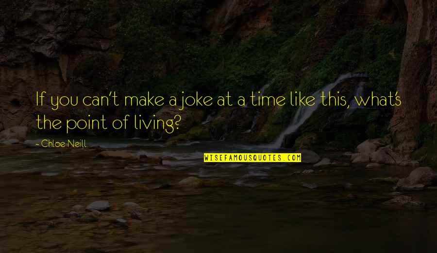 Joke Life Quotes By Chloe Neill: If you can't make a joke at a