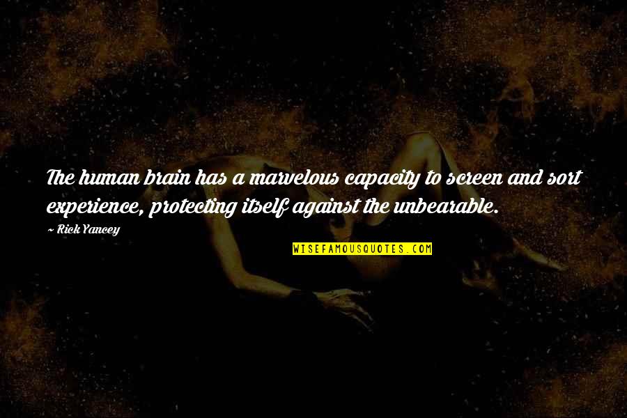 Joker Arroyo Quotes By Rick Yancey: The human brain has a marvelous capacity to