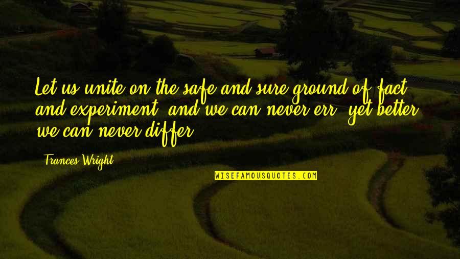 Joker Game Anime Quotes By Frances Wright: Let us unite on the safe and sure