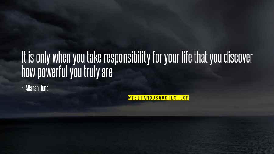 Joker Instagram Quotes By Allanah Hunt: It is only when you take responsibility for