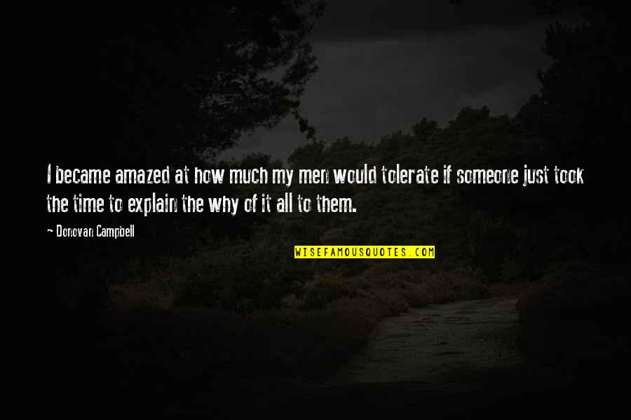 Joker One Quotes By Donovan Campbell: I became amazed at how much my men Joker One Quotes By Donovan Campbell: I became amazed at how much my men