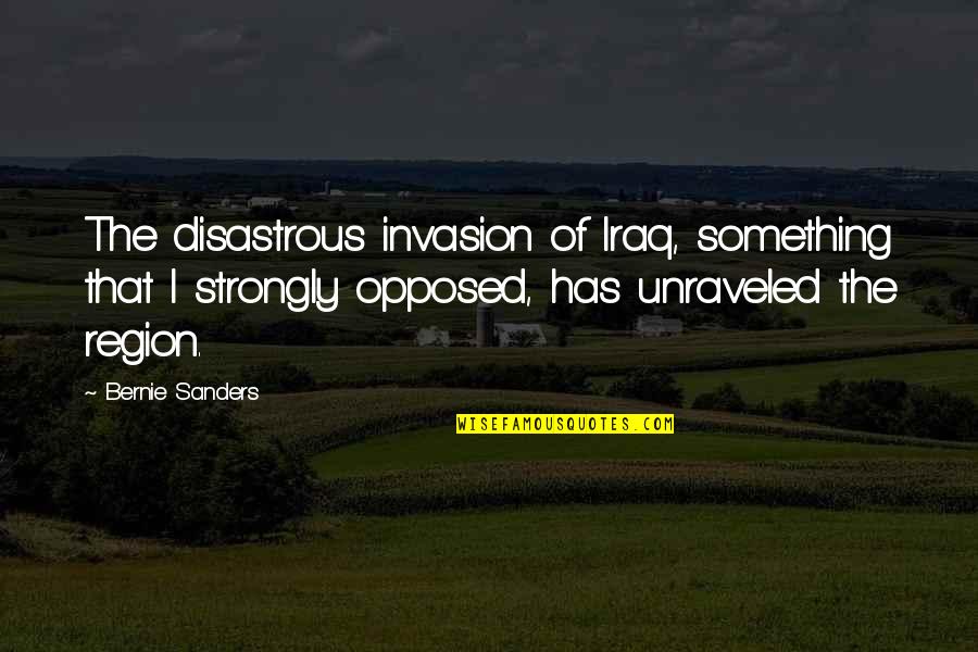 Joker Video Quotes By Bernie Sanders: The disastrous invasion of Iraq, something that I Joker Video Quotes By Bernie Sanders: The disastrous invasion of Iraq, something that I