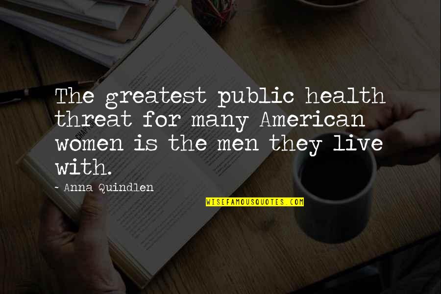 Joker World Quotes By Anna Quindlen: The greatest public health threat for many American Joker World Quotes By Anna Quindlen: The greatest public health threat for many American