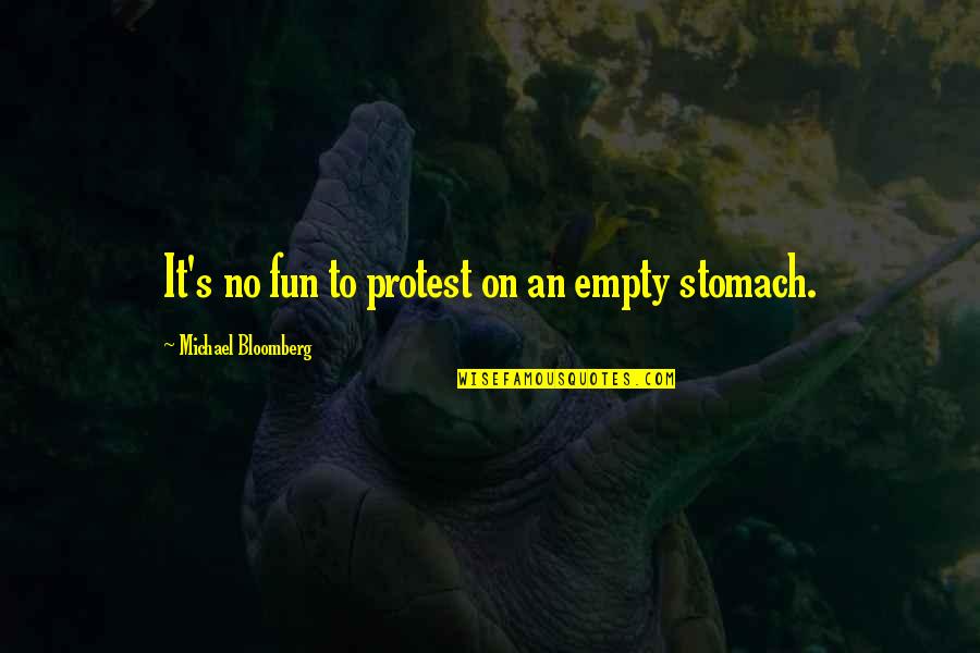 Jokeri Online Quotes By Michael Bloomberg: It's no fun to protest on an empty Jokeri Online Quotes By Michael Bloomberg: It's no fun to protest on an empty