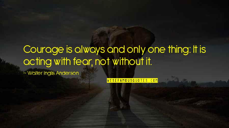 Jokes Funny Wine Quotes By Walter Inglis Anderson: Courage is always and only one thing: It Jokes Funny Wine Quotes By Walter Inglis Anderson: Courage is always and only one thing: It
