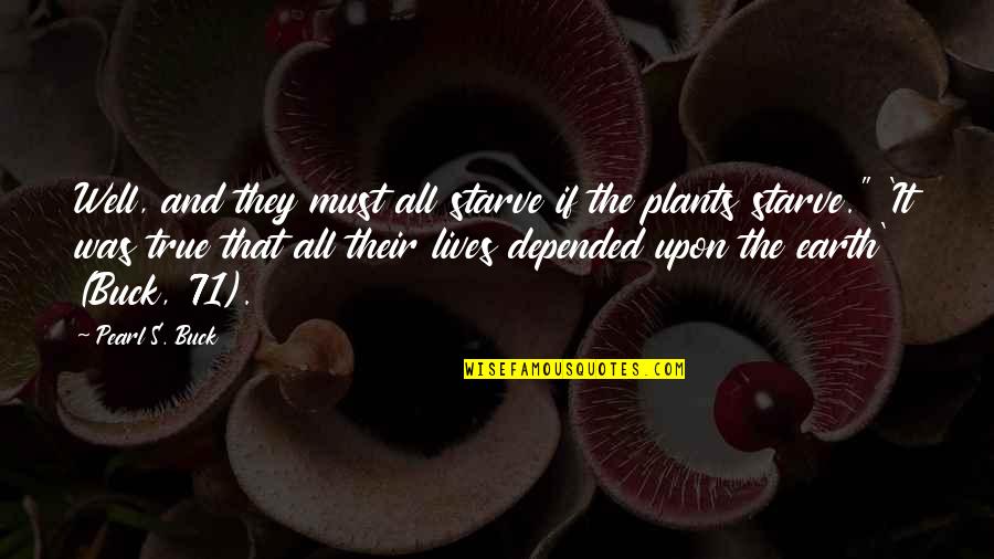 Jolimont Electro Quotes By Pearl S. Buck: Well, and they must all starve if the Jolimont Electro Quotes By Pearl S. Buck: Well, and they must all starve if the