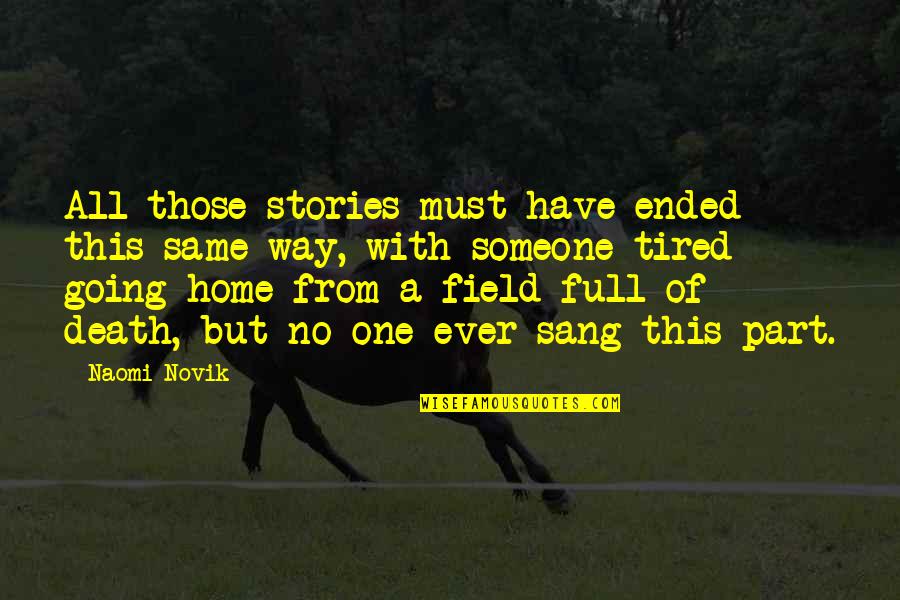 Jolleys Bennington Quotes By Naomi Novik: All those stories must have ended this same