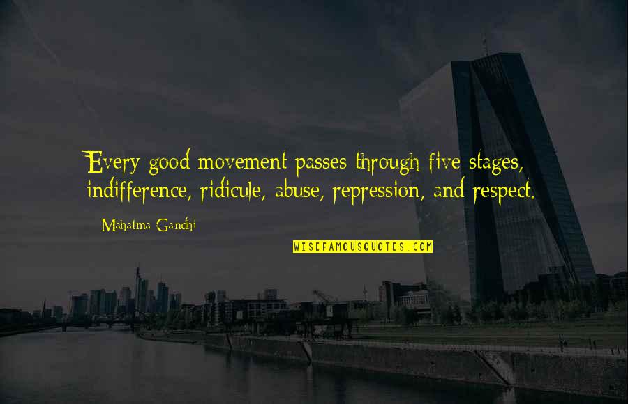 Jollie Ollie Quotes By Mahatma Gandhi: Every good movement passes through five stages, indifference,