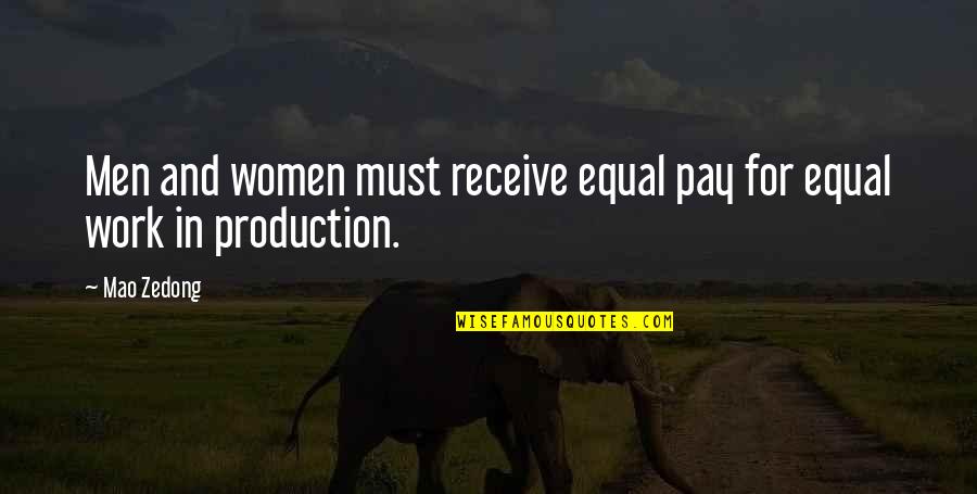 Jollily Quotes By Mao Zedong: Men and women must receive equal pay for