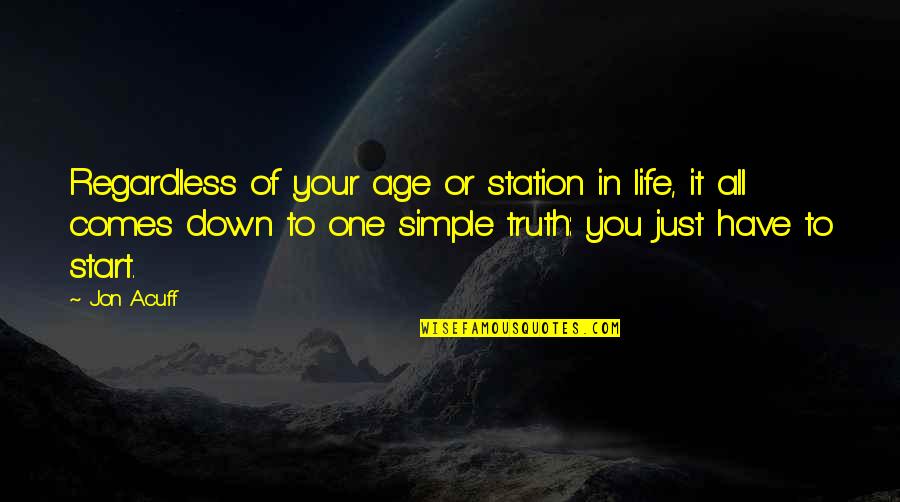 Jon Acuff Quotes By Jon Acuff: Regardless of your age or station in life,