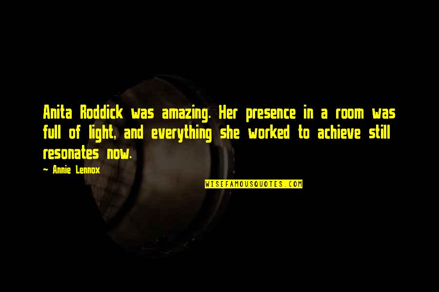 Jon Dosut Quotes By Annie Lennox: Anita Roddick was amazing. Her presence in a Jon Dosut Quotes By Annie Lennox: Anita Roddick was amazing. Her presence in a