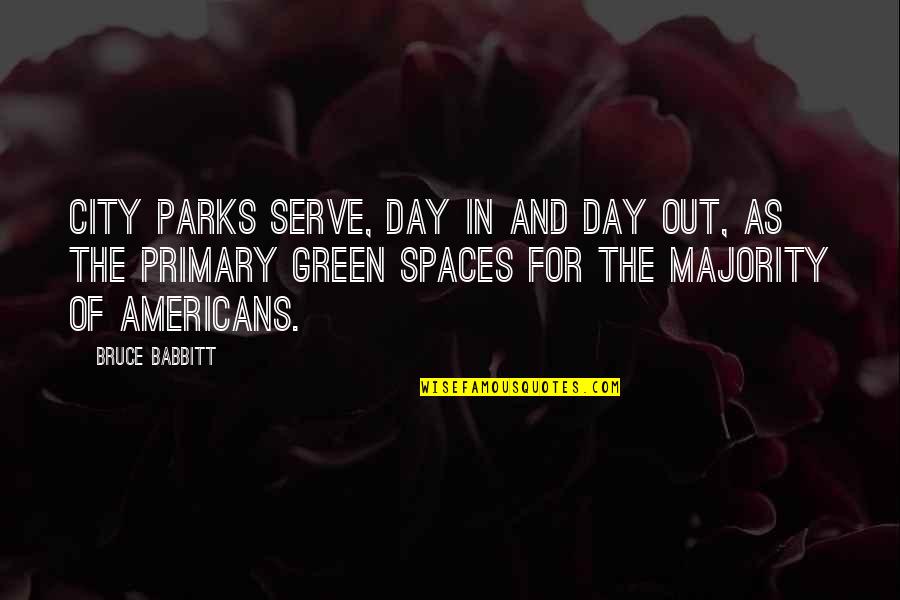 Jon Favreau Movie Quotes By Bruce Babbitt: City parks serve, day in and day out,