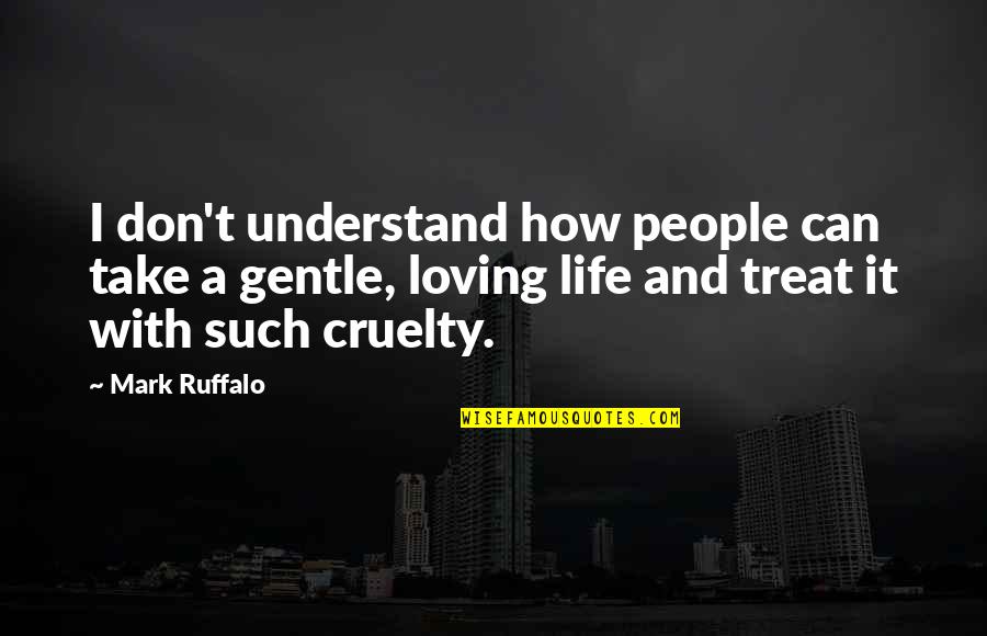 Jon Klaasen Quotes By Mark Ruffalo: I don't understand how people can take a Jon Klaasen Quotes By Mark Ruffalo: I don't understand how people can take a